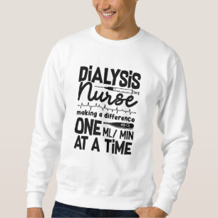 Dialyse Nurse Techniker Dialyse Tech Nephrologie Sweatshirt