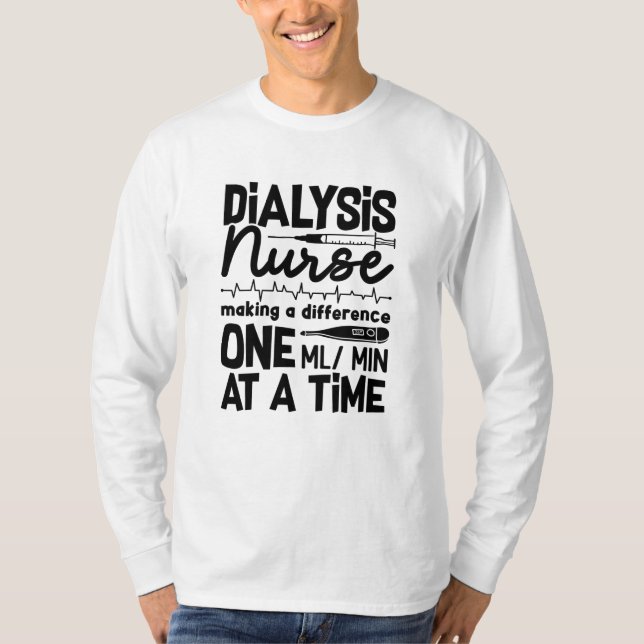 Dialyse Nurse Techniker Dialyse Tech Nephrologie T-Shirt (Vorderseite)