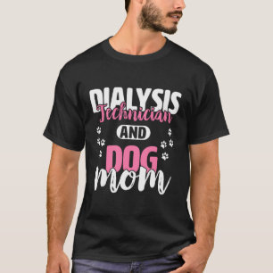 Dialyse Tech Nurydialysetechniker für Shirt und