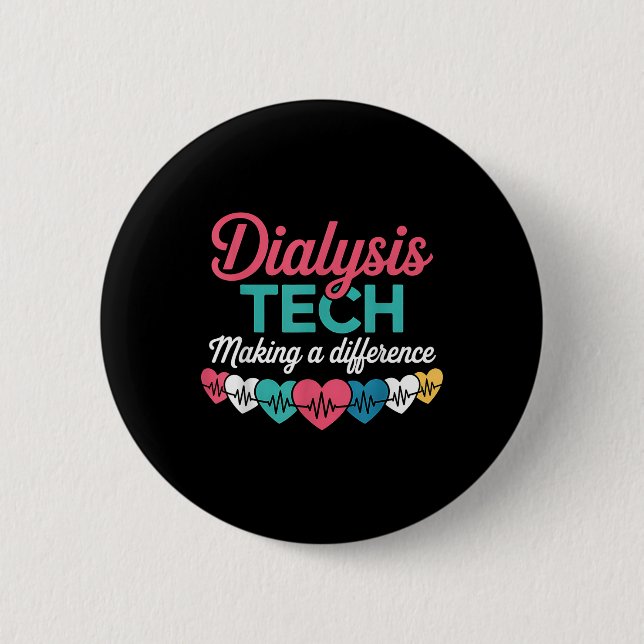 Dialyse-Techniker, der einen Unterschied macht Tec Button (Vorderseite)