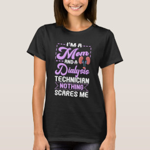 Dialyse Technischer Mama Zubehör Tech Nephrolog T-Shirt