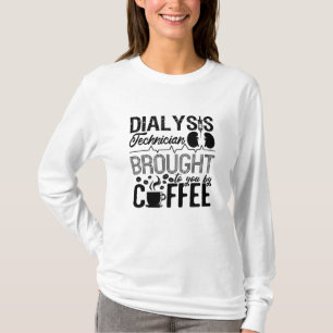Dialysetechniker, der durch Kaffeekonephrologie T-Shirt