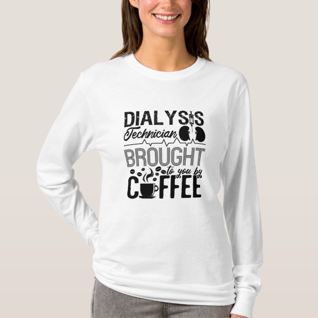 Dialysetechniker, der durch Kaffeekonephrologie T-Shirt (Vorderseite)
