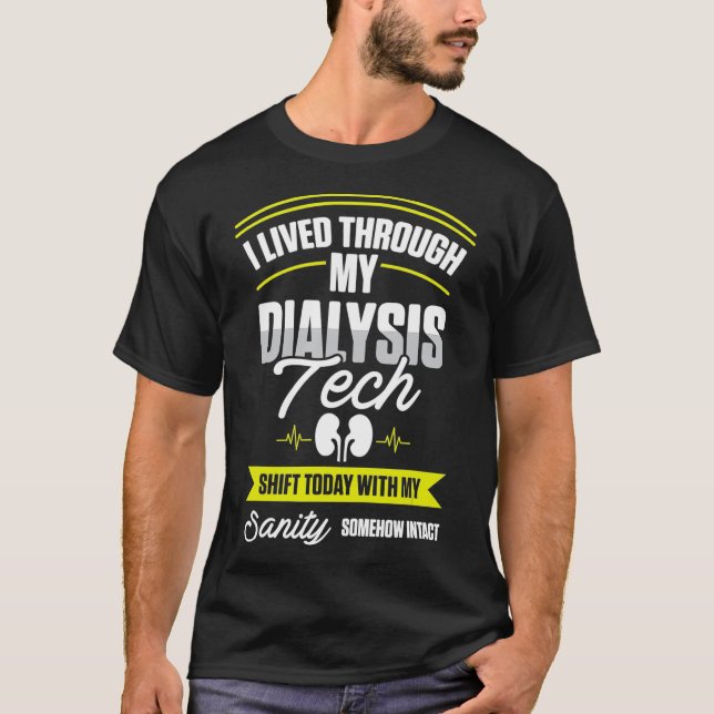 Dialysetechniker lebte durch Nephrologie T-Shirt (Vorderseite)