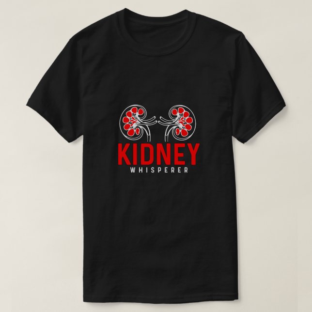 Dialysetechniker Niere Whisperer Medizinische Kran T-Shirt (Design vorne)