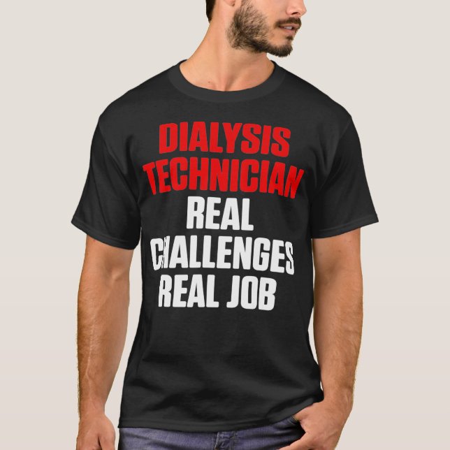 Dialysetechniker Real Job Nephrologie Tech T-Shirt (Vorderseite)