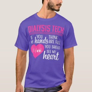 Dialysetechniker Tech Heart Nephrologie Funny T-Shirt