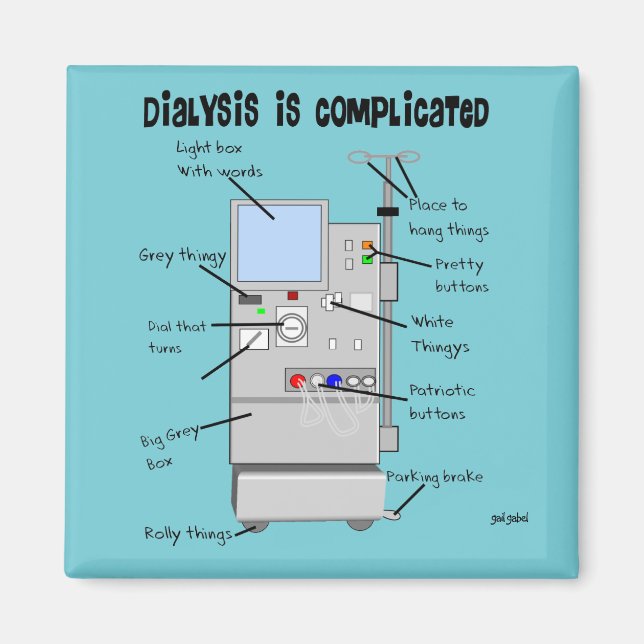 Dialysis Humor Magnet (Vorne)