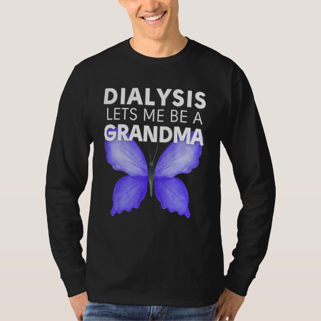 Dialysis Lets Me Be A Grandma Motivational Men s & T-Shirt (Vorderseite)