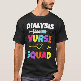 Dialysis Nurse Squad Happy Nurse Nursing Doctor Nu T-Shirt
