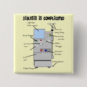 Dialysis Nurse/Tech Funny Geschenke Button