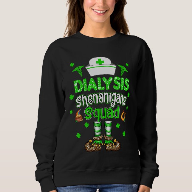 Dialysis Shenanigans Squad Family Group Nurse St P Sweatshirt (Vorderseite)