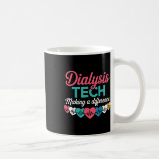 Dialysis Tech Making A Difference Technician Heart Kaffeetasse
