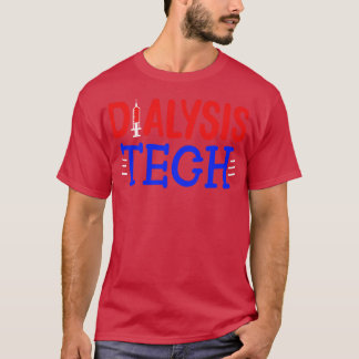 Dialysis Tech Nephrologie Techniker T-Shirt