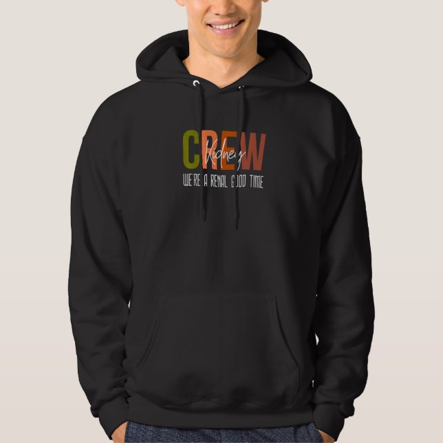 Dialysis Tech Pun Kidney Crew Nurses We're A Renal Hoodie (Vorderseite)
