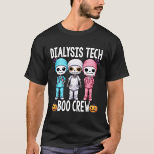 Dialysis Tech Techniker Halloween Crew Boo T-Shirt