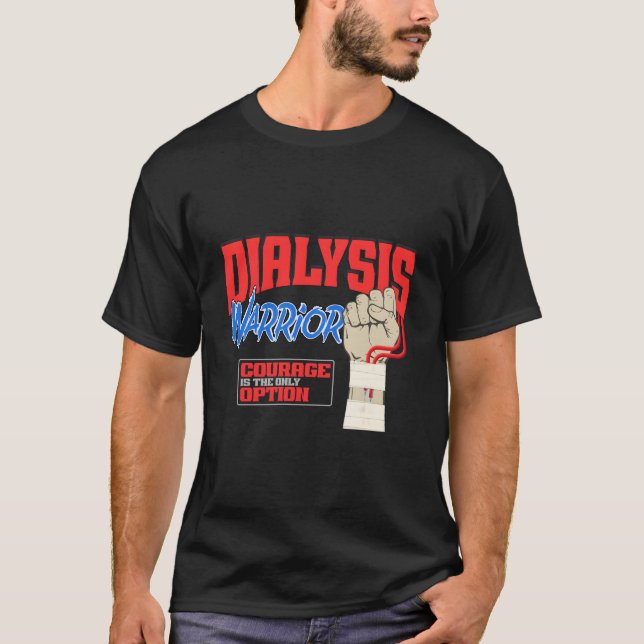 Dialysis Warrior A Ney Dialysis Patient And Hemodi T-Shirt (Vorderseite)