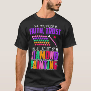 Diamant Painting Fun Design für Künstler und Art F T-Shirt