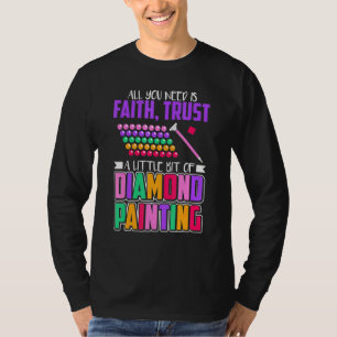 Diamant Painting Fun Design für Künstler und Art F T-Shirt