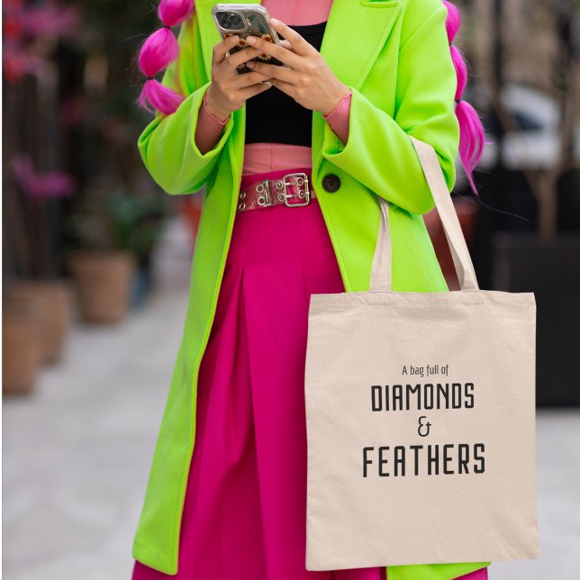 Diamanten & Feathers Eindeutige Botschaft Tragetasche (Combine the elegance of diamonds with the lightness of feathers!)