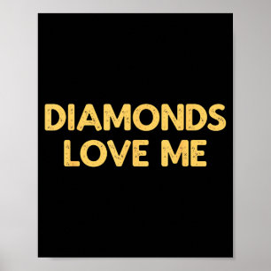 Diamanten lieben mich - Lustiger Vintage-Schmuck F Poster