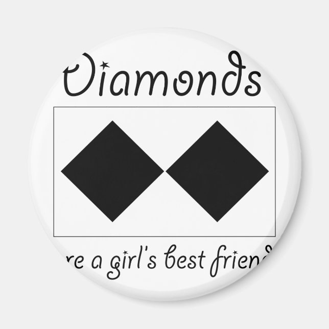 Diamanten sind Mädchenbeste Freundin Magnet (Vorne)