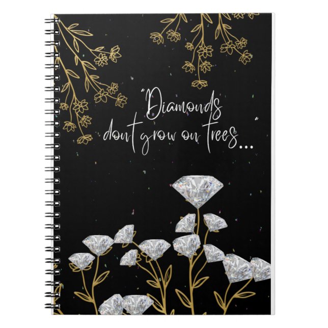 Diamanten wachsen nicht auf Bäumen Notizblock (Vorderseite)