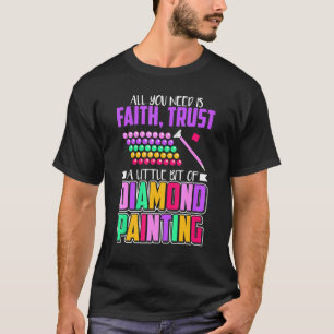 Diamantgemälde für Künstler und Kunstfans T-Shirt