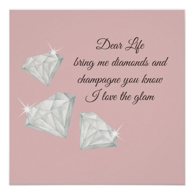 Diamonds & Champagne Quote – Dear Life Edition Poster (Vorderseite)