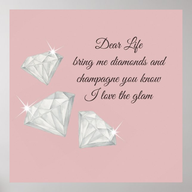 Diamonds & Champagne Quote – Dear Life Edition Poster (Vorne)