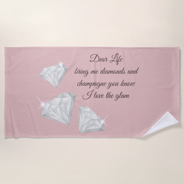 Diamonds & Champagne Quote – Dear Life Edition Strandtuch (Vorderseite)
