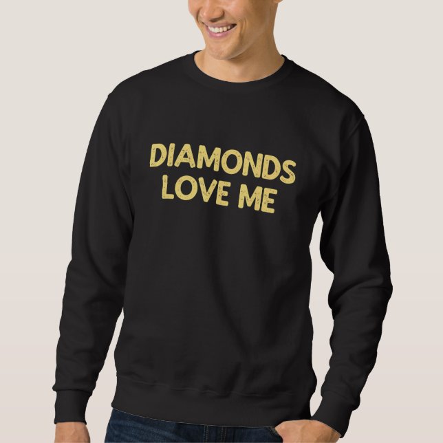 Diamonds Liebe Me - Vintage Juwelen Mädchen sagen Sweatshirt (Vorderseite)