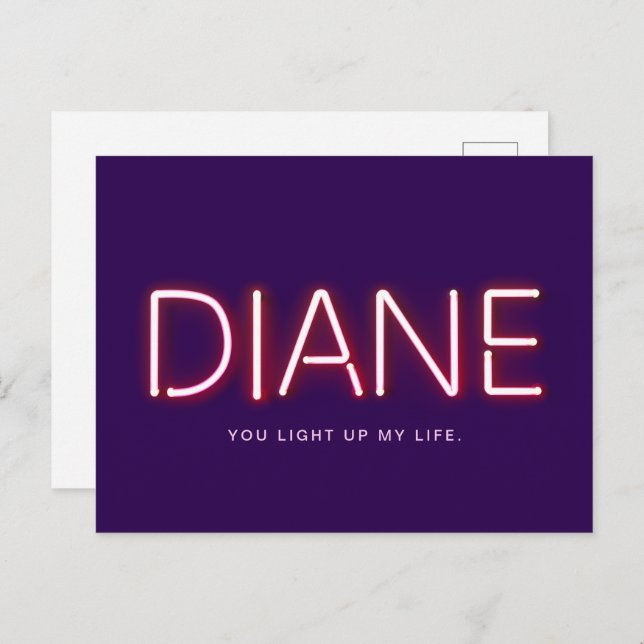 Diane, du zündest mein Leben Neonlicht an. Postkarte (Vorne/Hinten)