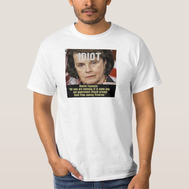 Dianne FeinStein Anti-gun Idiot T Shirt (Vorderseite)