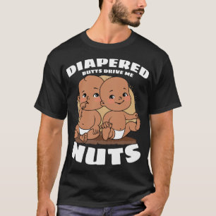 Diapered Hintern fahren mich Nuts Baby T-Shirt