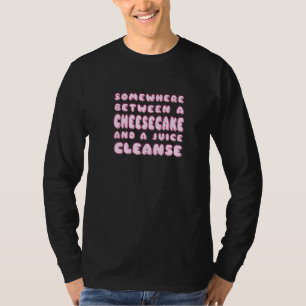 Diätkost, Kuchen und Nachspeise T-Shirt