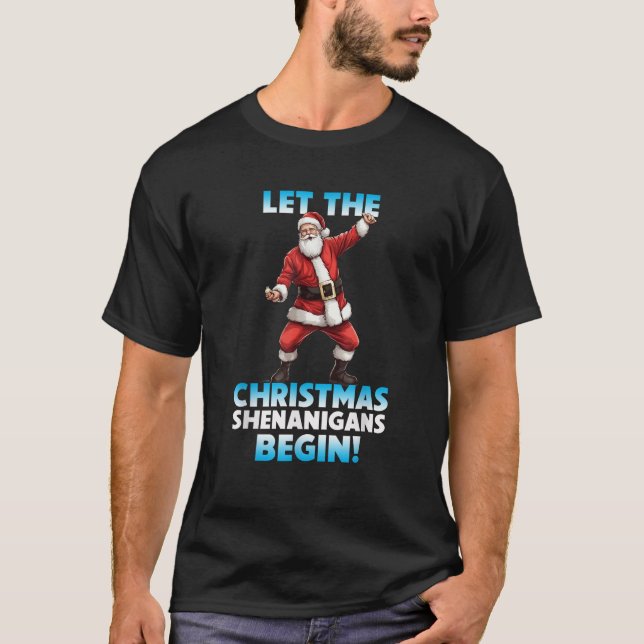 Dibble Dabble Designs Holidays Let the Christmas S T-Shirt (Vorderseite)