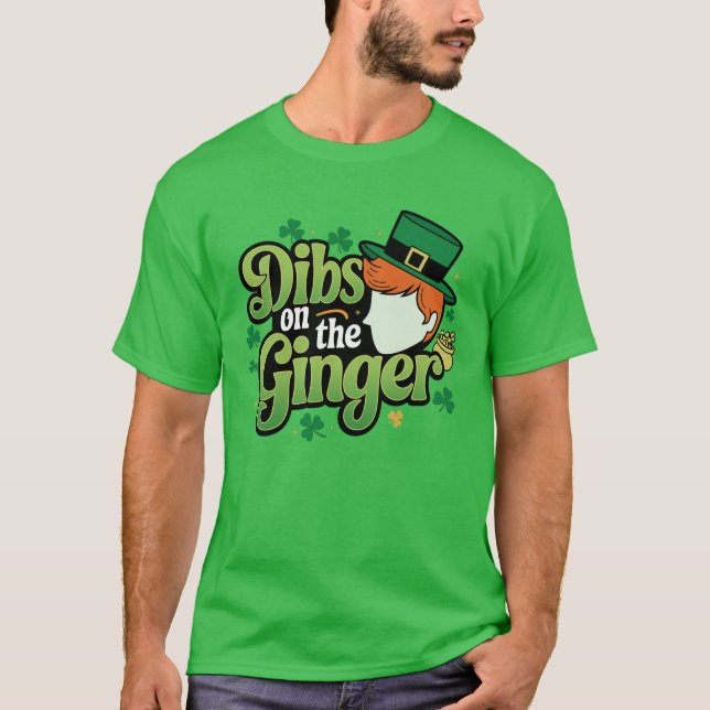DIBS AM GINGER - St. Patrick's Day T-Shirt (Vorderseite)