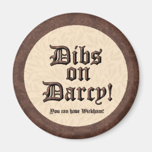 Dibs auf Darcy! Magnet