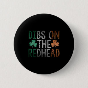 Dibs auf das Rothaarigen-Shirt Lustiges St. Patric Button