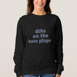 Dibs auf dem Bass Player Funny Electric Gitarre Ba Sweatshirt