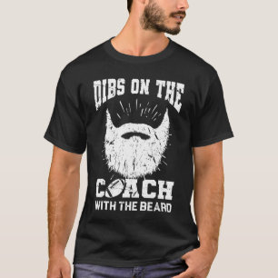 Dibs auf dem Coach mit dem Bart Football Coach T-Shirt