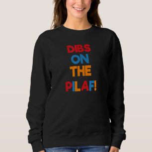 Dibs auf dem Pilaf  Armenischer Reis  Familie Arme Sweatshirt