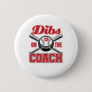 Dibs auf der Coach Baseball Ehefrau Girlfriend Ver Button