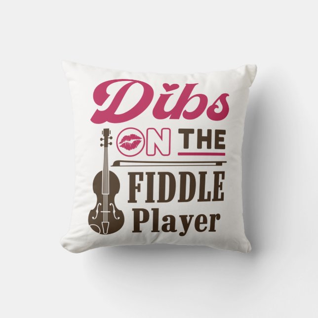 Dibs auf der Fiddle Player Fiddler Ehefrau Girlfri Kissen (Vorderseite)