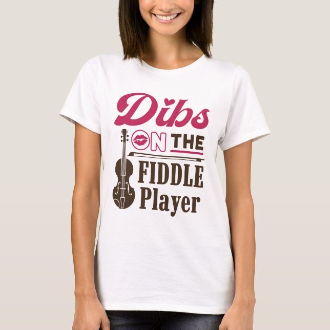 Dibs auf der Fiddle Player Fiddler Ehefrau Girlfri T-Shirt (Vorderseite)