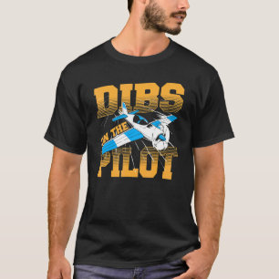 Dibs auf der Piloten-Ehefrau für Luftfahrzeuge Gir T-Shirt
