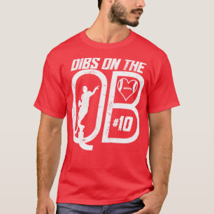DIBS AUF DER QUARTERBACK 10 LIEBEN FUSSBALLNUMMER T-Shirt