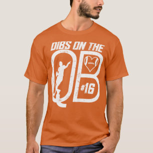 DIBS AUF DER QUARTERBACK 16 LIEBEN FUSSBALLNUMMER T-Shirt