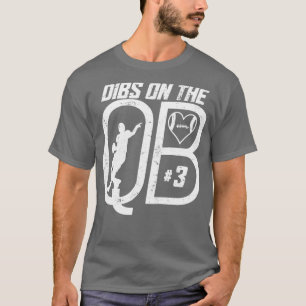 DIBS AUF DER QUARTERBACK 3-LIEBE-FUSSBALLNUMMER 3 T-Shirt